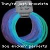 They're Just Bracelets (jelly bracelets) 