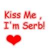 Kiss Me I'm Serbian