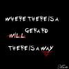 Where there is a Gerard, There is a Way!