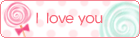 I LOVE YOU
