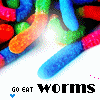 Eat worms