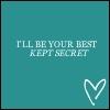 ill be your best kept secret