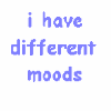 different moods