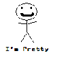 I'm Pretty!